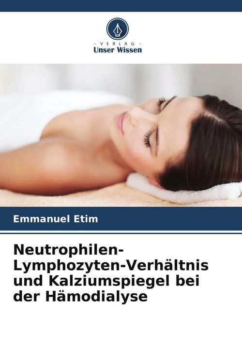 Produktbild: Neutrophilen-Lymphozyten-Verh&auml;ltnis und Kalziumspiegel bei der H&auml;modialyse