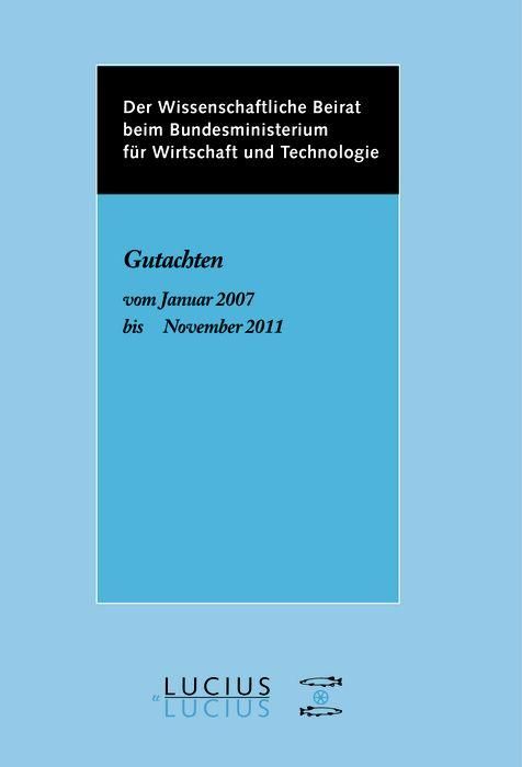 Produktbild: Der Wissenschaftliche Beirat beim Bundesministerium f&uuml;r Wirtschaft - Gutachten