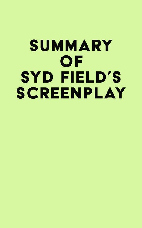 Produktbild: Summary of Syd Field's Screenplay