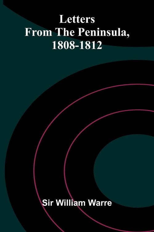 Produktbild: Letters From The Peninsula, 1808-1812