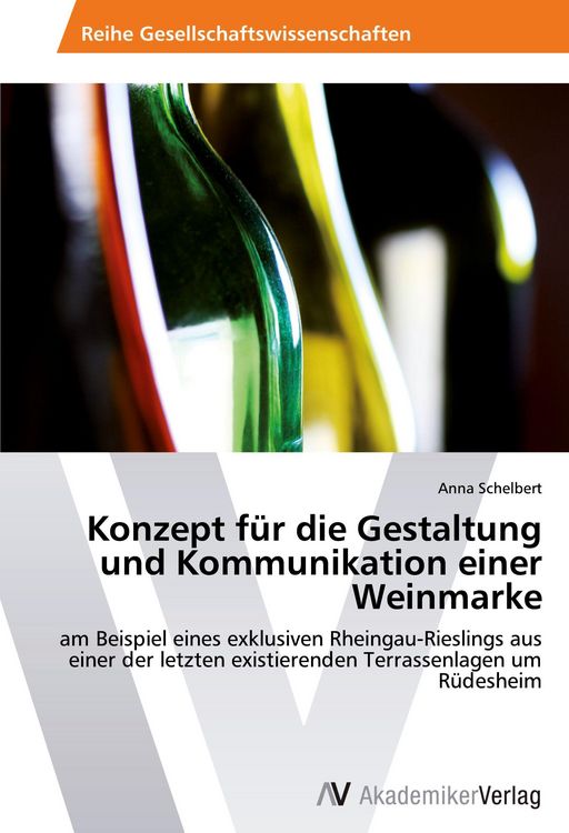 Produktbild: Konzept f&uuml;r die Gestaltung und Kommunikation einer Weinmarke