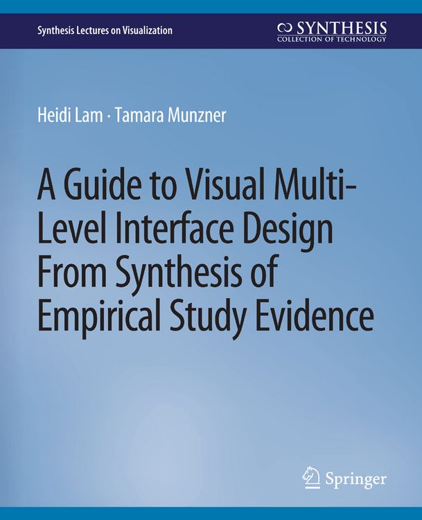 Produktbild: A Guide to Visual Multi-Level Interface Design From Synthesis of Empirical Study Evidence