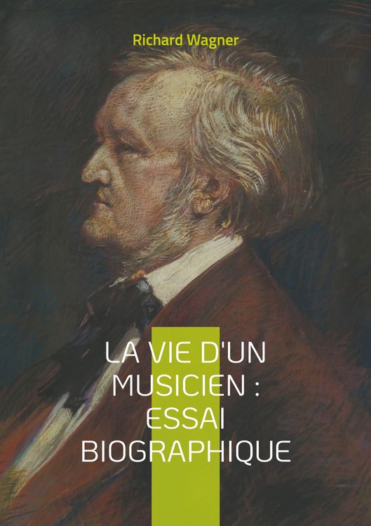 Produktbild: La vie d'un musicien : Essai biographique
