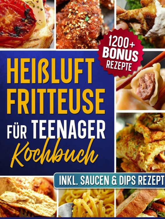 Produktbild: Hei&szlig;luftfritteuse f&uuml;r Teenager Kochbuch