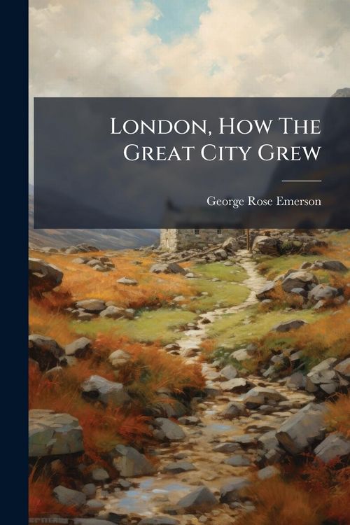 Produktbild: London, How The Great City Grew