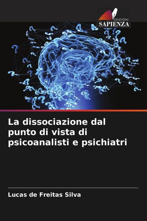 Produktbild: La dissociazione dal punto di vista di psicoanalisti e psichiatri