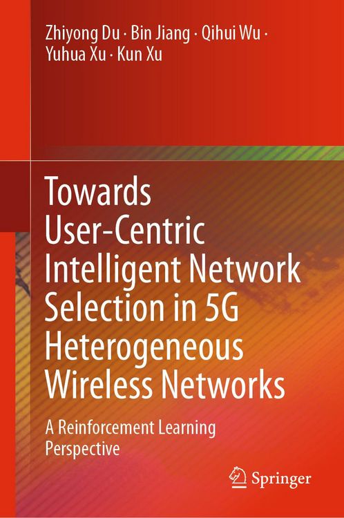 Produktbild: Towards User-Centric Intelligent Network Selection in 5G Heterogeneous Wireless Networks