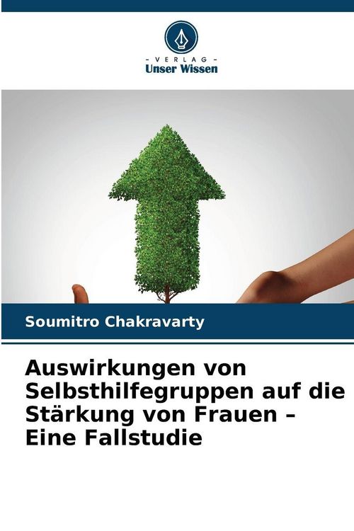Produktbild: Auswirkungen von Selbsthilfegruppen auf die St&auml;rkung von Frauen - Eine Fallstudie