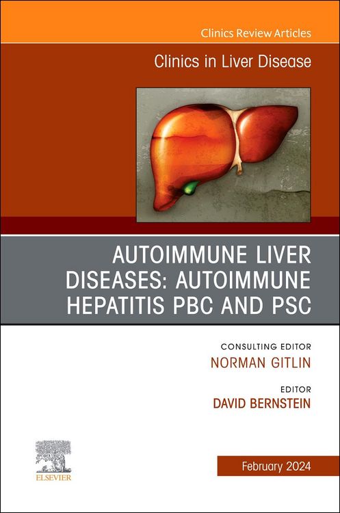 Produktbild: Autoimmune Liver Diseases: Autoimmune Hepatitis, Pbc, and Psc, an Issue of Clinics in Liver Disease