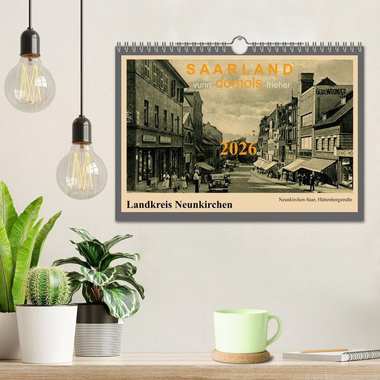 Produktbild: Saarland - vunn domols (frieher), Landkreis Neunkirchen (Wandkalender 2026 DIN A4 quer), CALVENDO Monatskalender