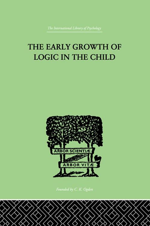 Produktbild: The Early Growth of Logic in the Child