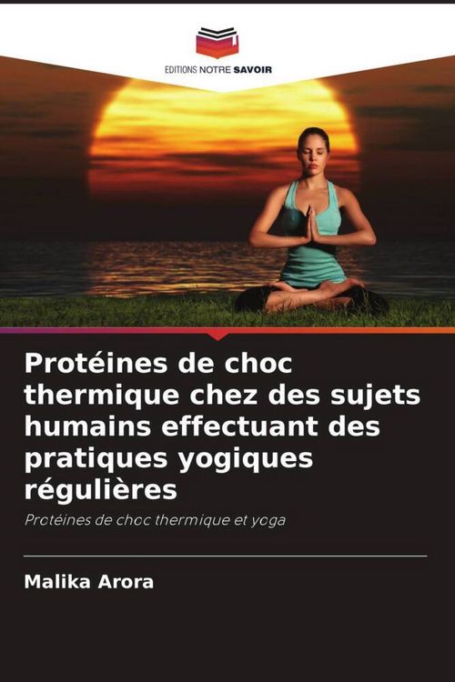 Produktbild: Prot&eacute;ines de choc thermique chez des sujets humains effectuant des pratiques yogiques r&eacute;guli&egrave;res