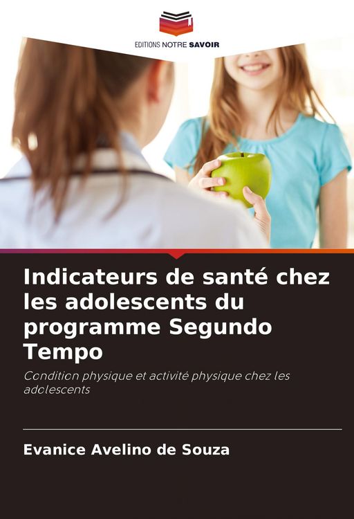 Produktbild: Indicateurs de sant&eacute; chez les adolescents du programme Segundo Tempo