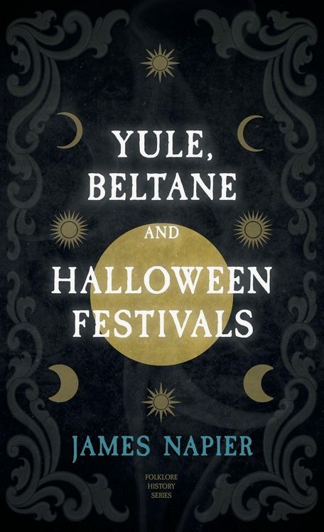 Produktbild: Yule, Beltane, and Halloween Festivals (Folklore History Series)