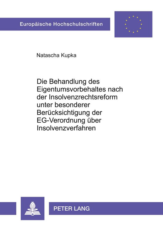 Produktbild: Die Behandlung des Eigentumsvorbehaltes nach der Insolvenzrechtsreform unter besonderer Ber&uuml;cksichtigung der EG-Verordnung &uuml;ber Insolvenzverfahren