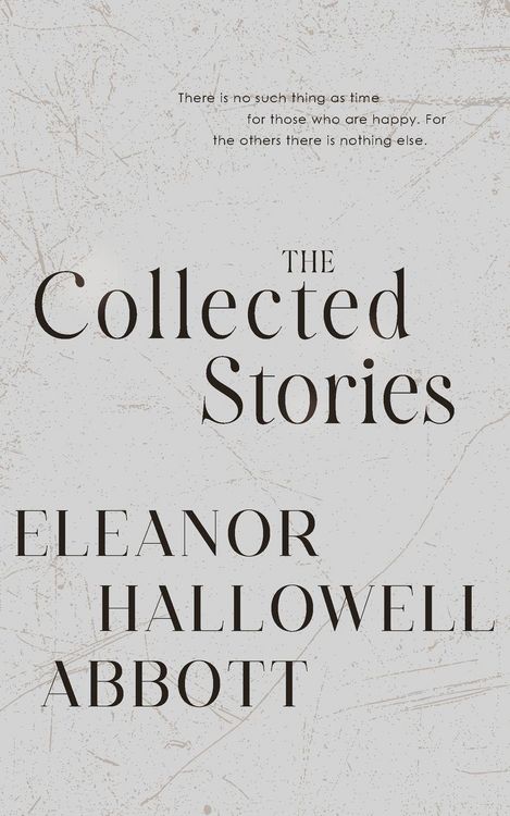 Produktbild: The Collected Stories of Eleanor Hallowell Abbott