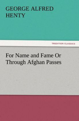 Produktbild: For Name and Fame Or Through Afghan Passes