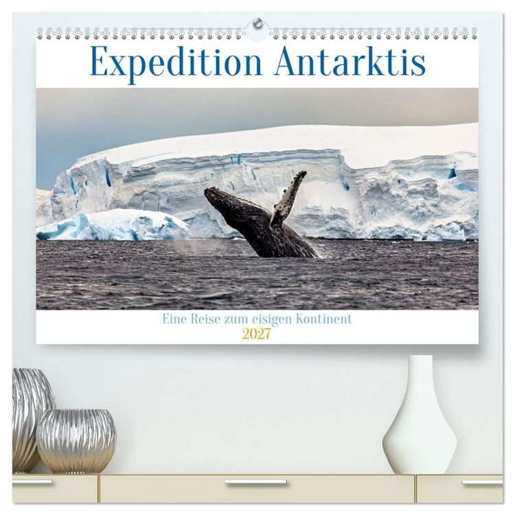 Produktbild: Expedition Antarktis (hochwertiger Premium Wandkalender 2027 DIN A2 quer), Kunstdruck in Hochglanz