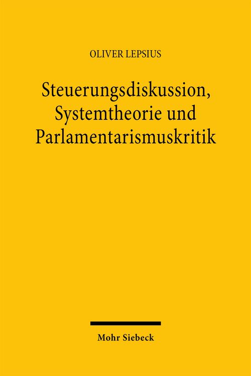 Produktbild: Steuerungsdiskussion, Systemtheorie und Parlamentarismuskritik