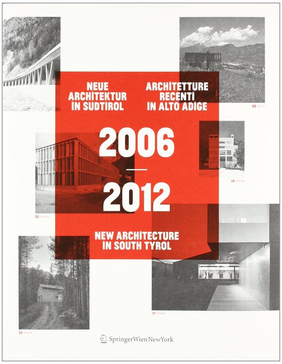 Produktbild: 2006-2012 Neue Architektur in S&uuml;dtirol | Architetture recenti in Alto Adige | New Architecture in South Tyrol