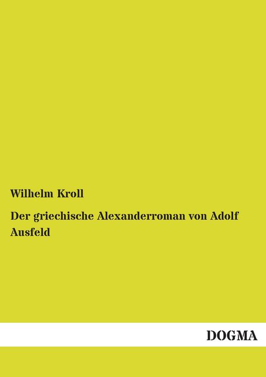 Produktbild: Der griechische Alexanderroman von Adolf Ausfeld