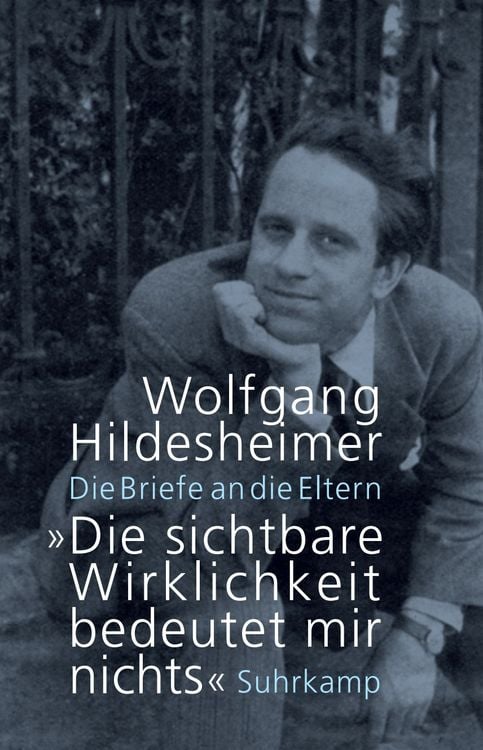 Produktbild: &raquo;Die sichtbare Wirklichkeit bedeutet mir nichts&laquo;