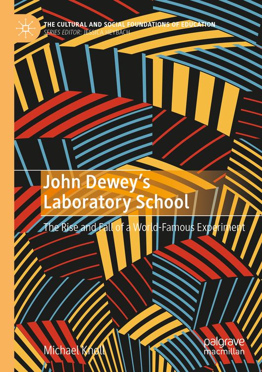 Produktbild: John Dewey&rsquo;s Laboratory School