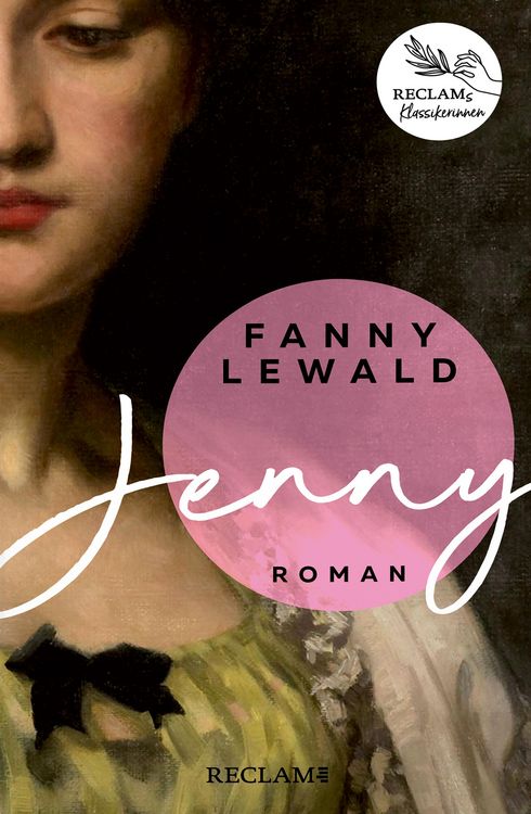 Produktbild: Jenny | Der gro&szlig;e Frauen- und Emanzipationsroman von Fanny Lewald | Reclams Klassikerinnen