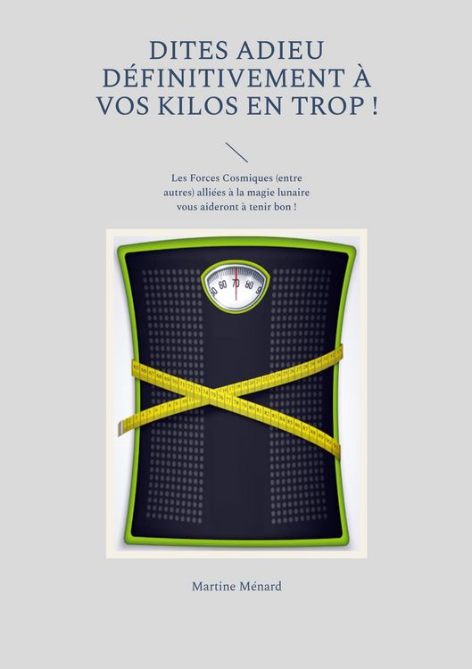 Produktbild: Dites adieu d&eacute;finitivement &agrave; vos kilos en trop !