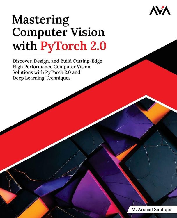 Produktbild: Mastering Computer Vision with PyTorch 2.0