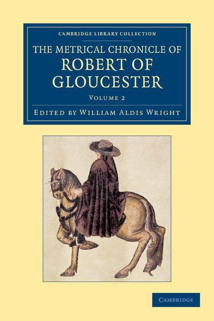 Produktbild: The Metrical Chronicle of Robert of Gloucester - Volume 2