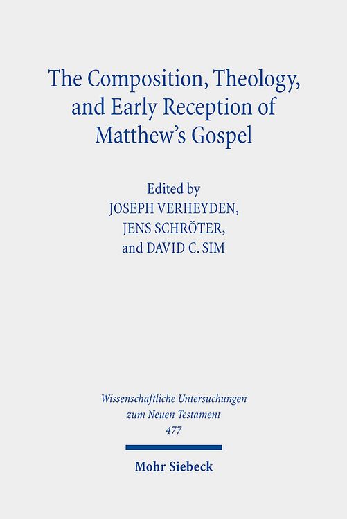Produktbild: The Composition, Theology, and Early Reception of Matthew's Gospel