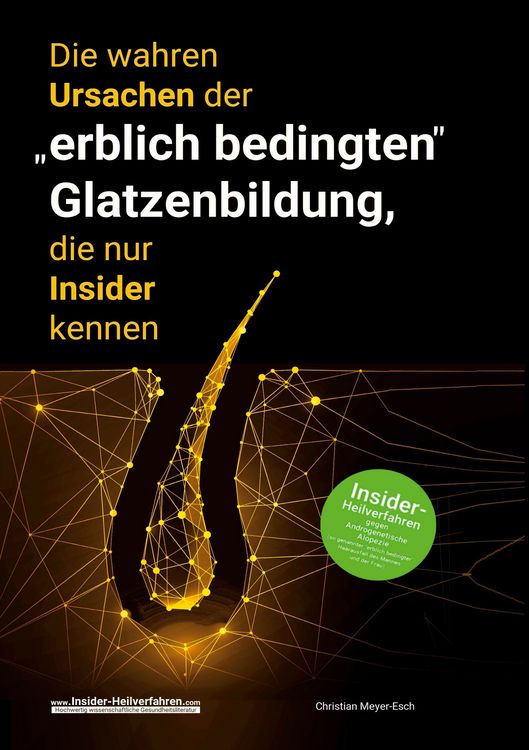 Produktbild: Die wahren Ursachen der "erblich bedingten" Glatzenbildung, die nur Insider kennen