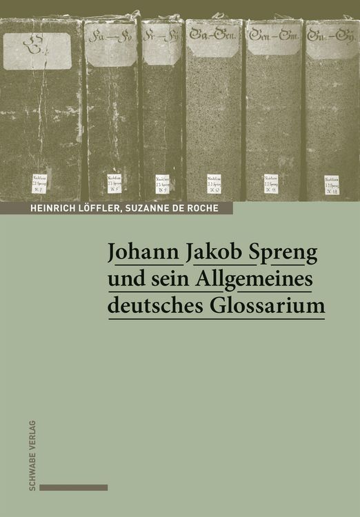Produktbild: Johann Jakob Spreng und sein Allgemeines deutsches Glossarium