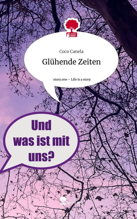 Produktbild: Gl&uuml;hende Zeiten. Life is a Story - story.one