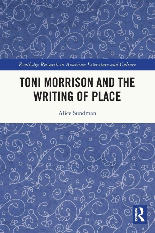 Produktbild: Toni Morrison and the Writing of Place