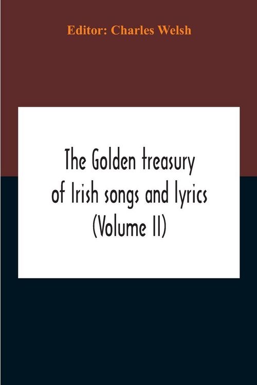 Produktbild: The Golden Treasury Of Irish Songs And Lyrics (Volume Ii)