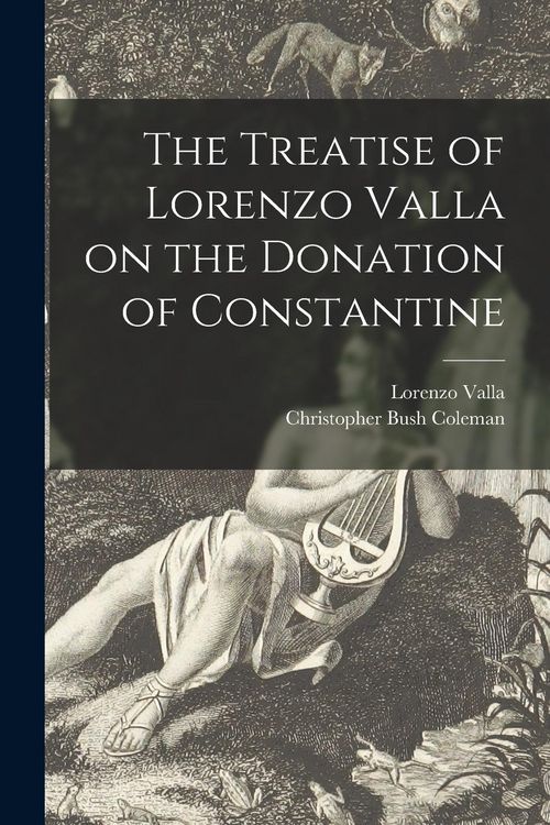 Produktbild: The Treatise of Lorenzo Valla on the Donation of Constantine