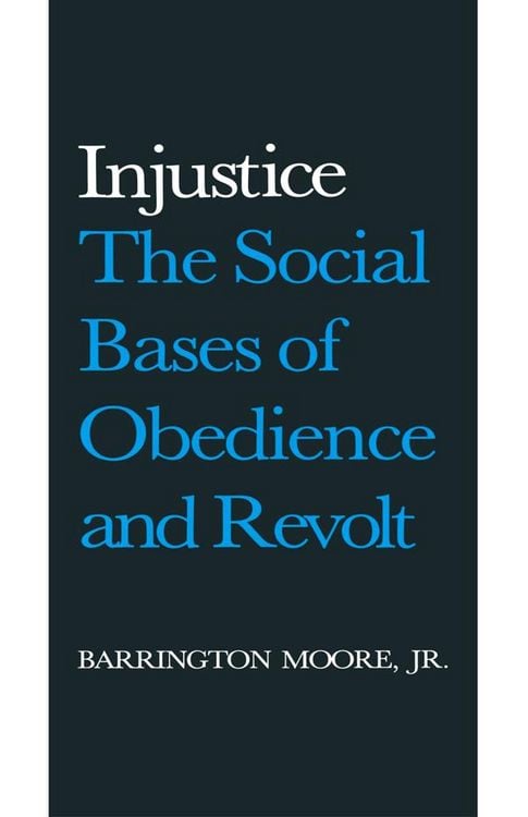 Produktbild: Injustice: The Social Bases of Obedience and Revolt