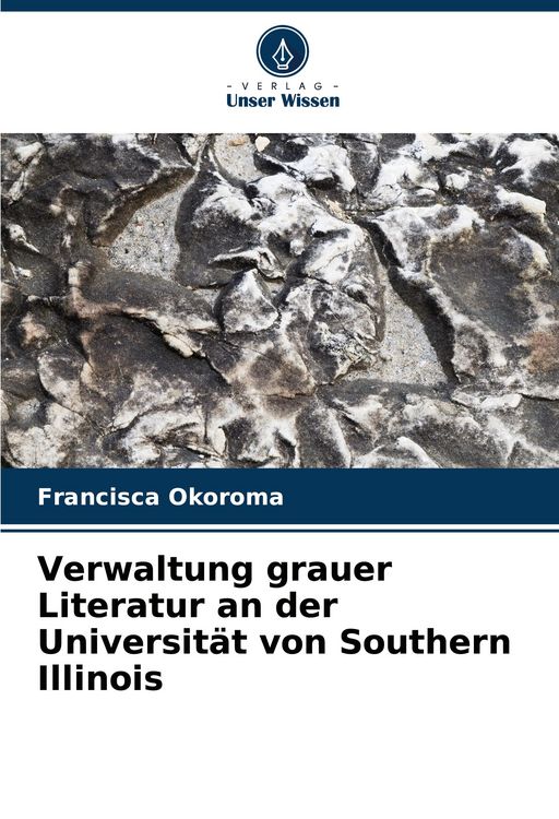 Produktbild: Verwaltung grauer Literatur an der Universit&auml;t von Southern Illinois