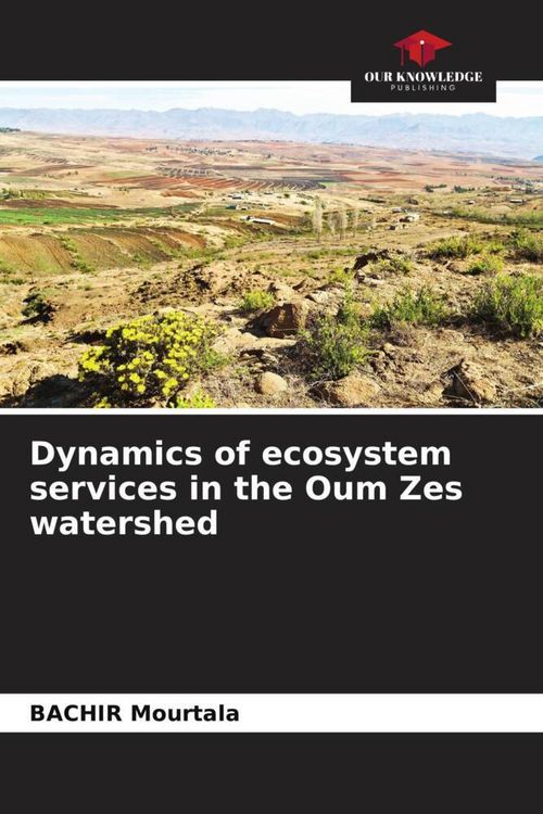 Produktbild: Dynamics of ecosystem services in the Oum Zes watershed