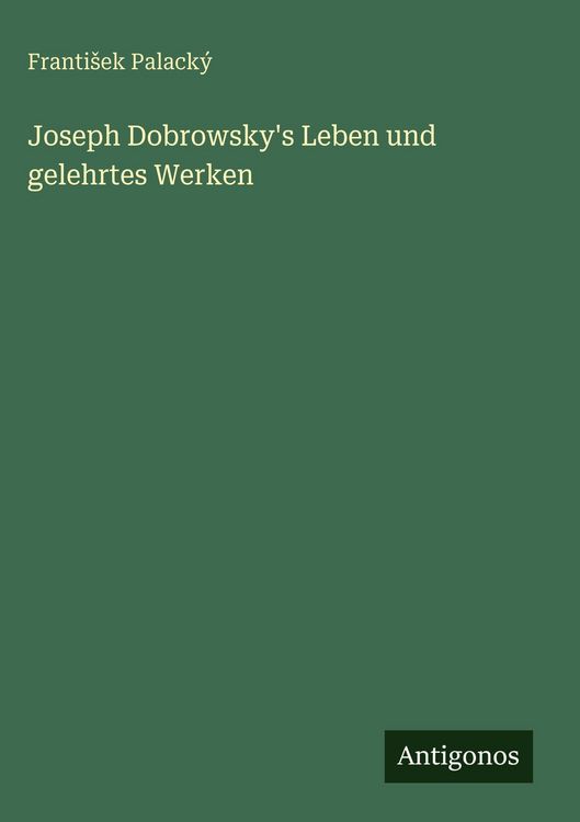 Produktbild: Joseph Dobrowsky's Leben und gelehrtes Werken