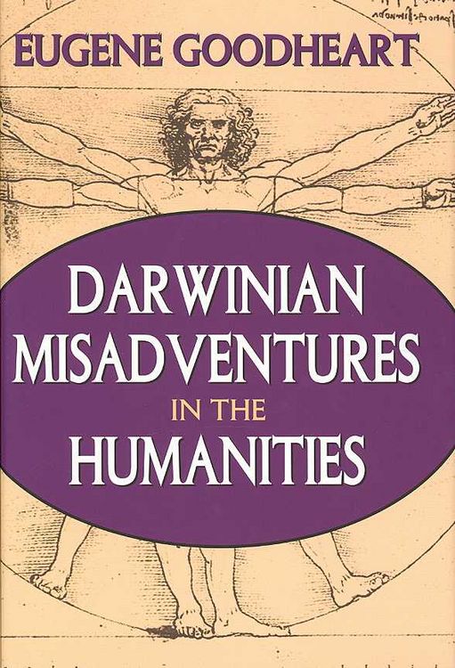 Produktbild: Goodheart, E: Darwinian Misadventures in the Humanities