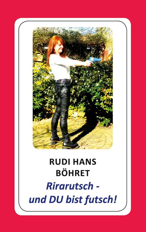 Produktbild: Rirarutsch - und DU bist futsch!