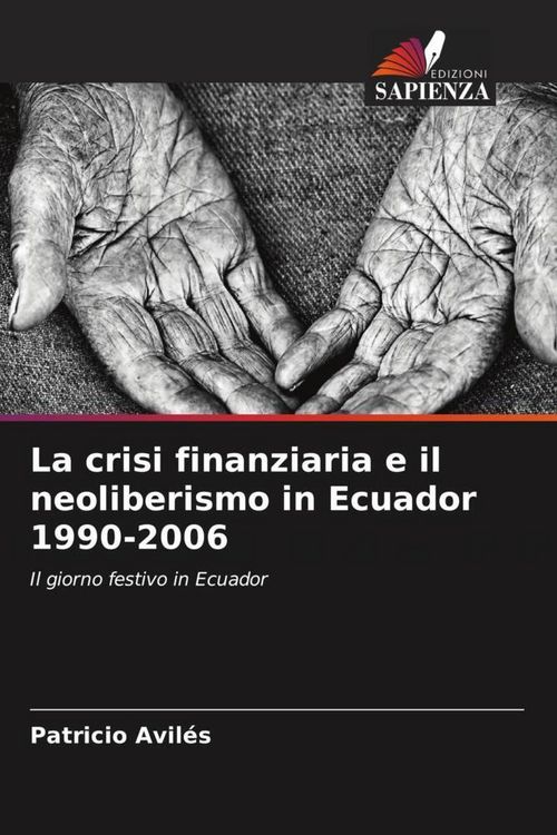 Produktbild: La crisi finanziaria e il neoliberismo in Ecuador 1990-2006