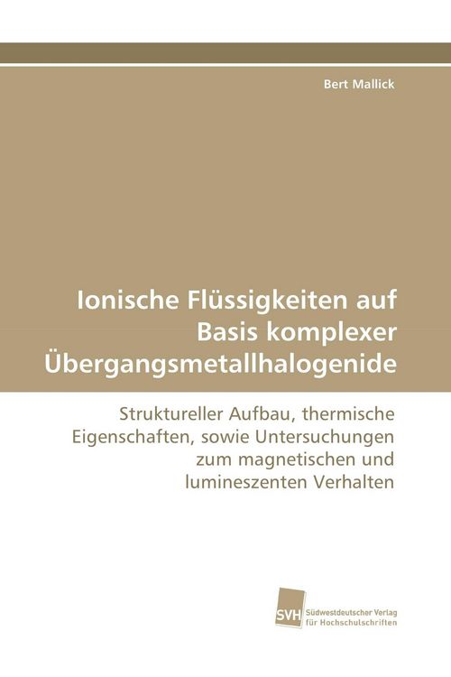 Produktbild: Ionische Fl&uuml;ssigkeiten auf Basis komplexer &Uuml;bergangsmetallhalogenide