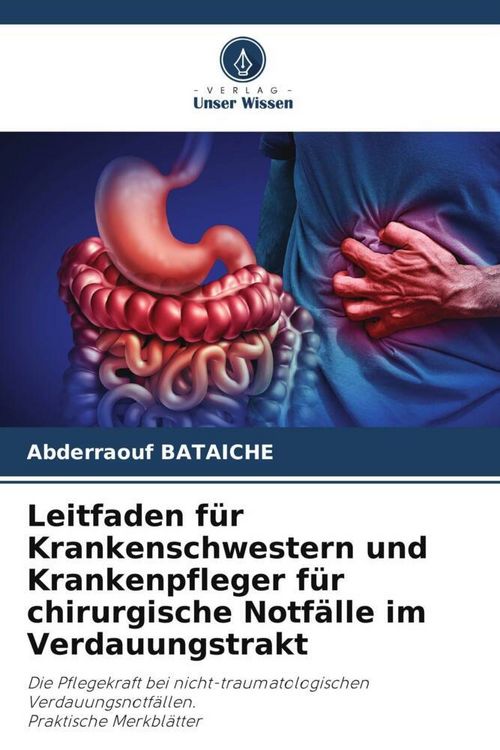 Produktbild: Leitfaden f&uuml;r Krankenschwestern und Krankenpfleger f&uuml;r chirurgische Notf&auml;lle im Verdauungstrakt