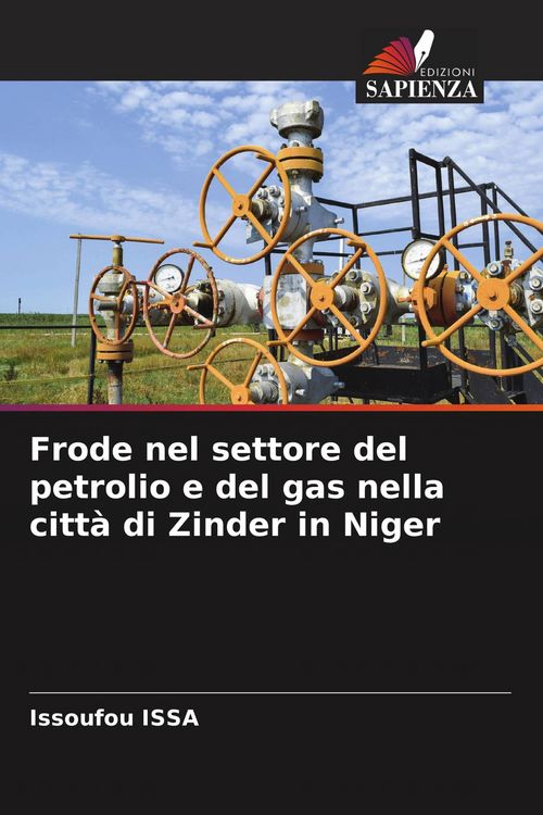 Produktbild: Frode nel settore del petrolio e del gas nella citt&agrave; di Zinder in Niger