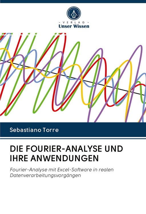 Produktbild: Die Fourier-Analyse und Ihre Anwendungen