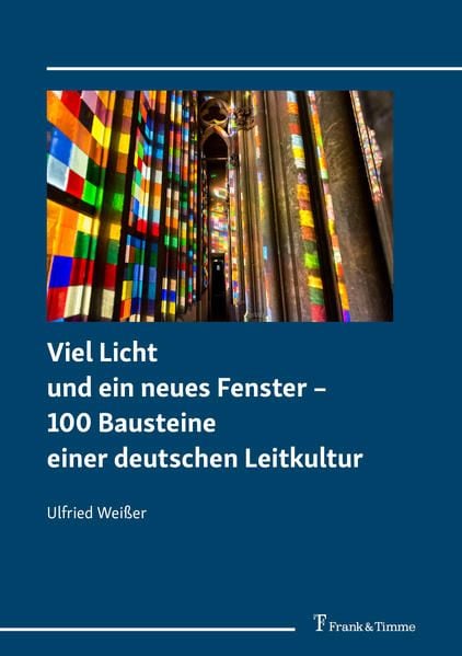 Produktbild: Viel Licht und ein neues Fenster &ndash; 100 Bausteine einer deutschen Leitkultur